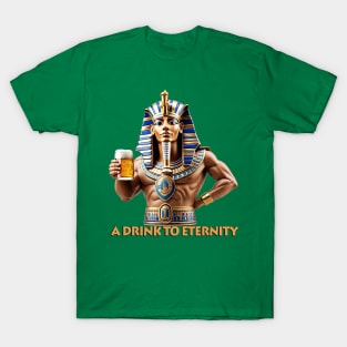 A DRINK TO ETERNITY T-Shirt